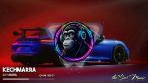 KECHMARRA - DJ Hamida