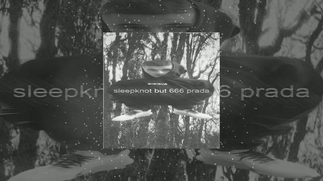 OBLADAET + BAW - Sleepknot but 666 Prada (Vital Jam Mashup) смотреть онлайн
