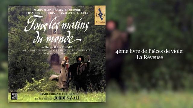 Jordi Savall - 4ème livre de Pièces de viole La Rêveuse [Tous les matins du monde OST] смотреть онлайн
