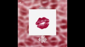 Slowed song кусаю губы - стешОК