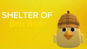 SHELTER OF Bon Bon