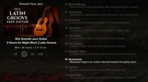 90s Smooth Jazz Guitar – 2 Hours for Night Work ｜ Latin Groovesmoo
