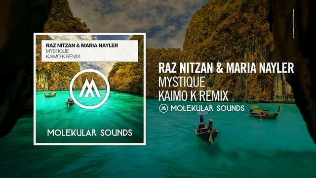 Raz Nitzan & Maria Nayler - Mystique (Kaimo K Remix) [Molekular Sounds] Extended