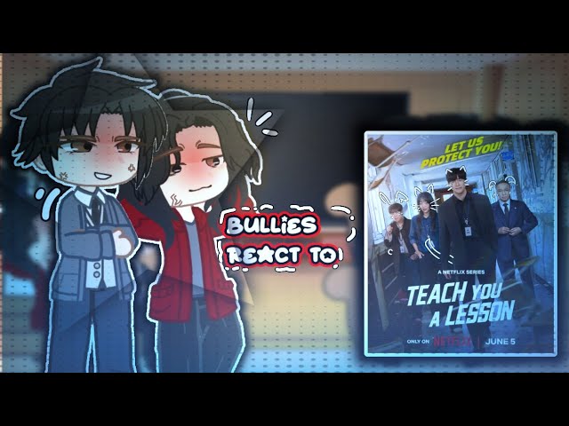 Bullies react to..|teach you a lesson|wip🥲| смотреть онлайн