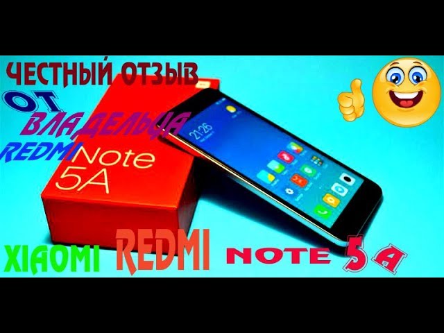 Можно ли купить качественный китайский смартфон? Xiaomi redmi note 5a смотреть онлайн