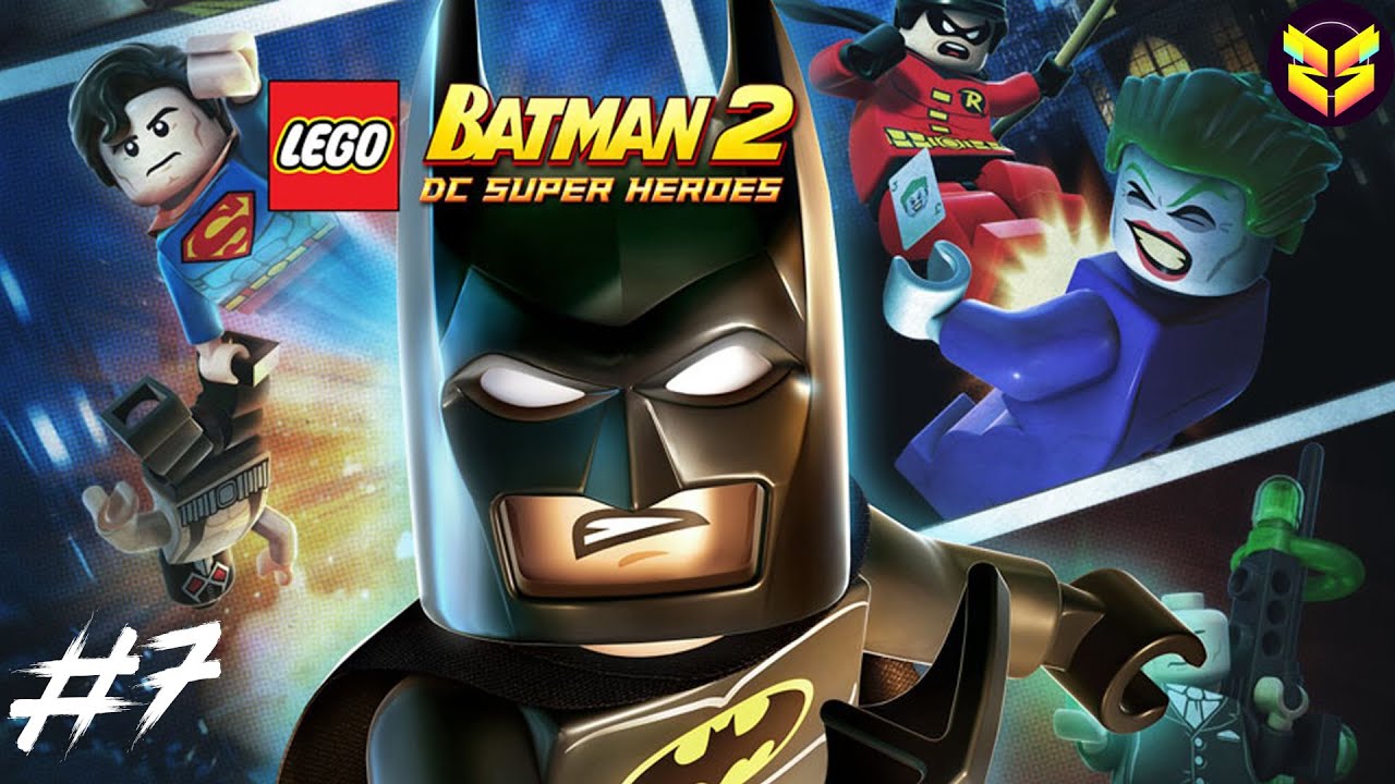 НЕЗВАНЫЕ ГОСТИ ↔ #7 Lego Batman 2: DC Super Heroes [ПРОХОЖДЕНИЕ] смотреть онлайн