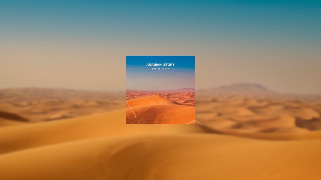 Sub de Santa - Arabian Story смотреть онлайн