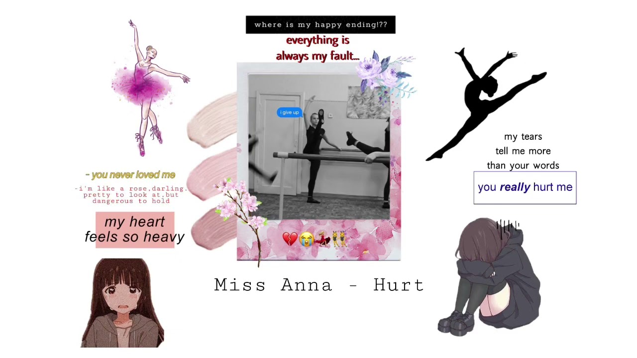 Miss Anna - Hurt 💔😭🥀👯♀️💃🏼😓