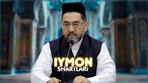 ИЙМОН ШАРТЛАРИ Шайх Нуриддин ҳожи Холиқназар Ҳазратлари
