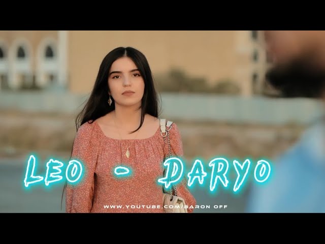 Клипь: Leo - Дарё (Лейли Лейли Лейли ) /Leo - DARYO 2022 /Клипь бомба 💣 #премьера смотреть онлайн
