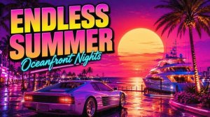 ENDLESS SUMMER - Oceanfront Nights