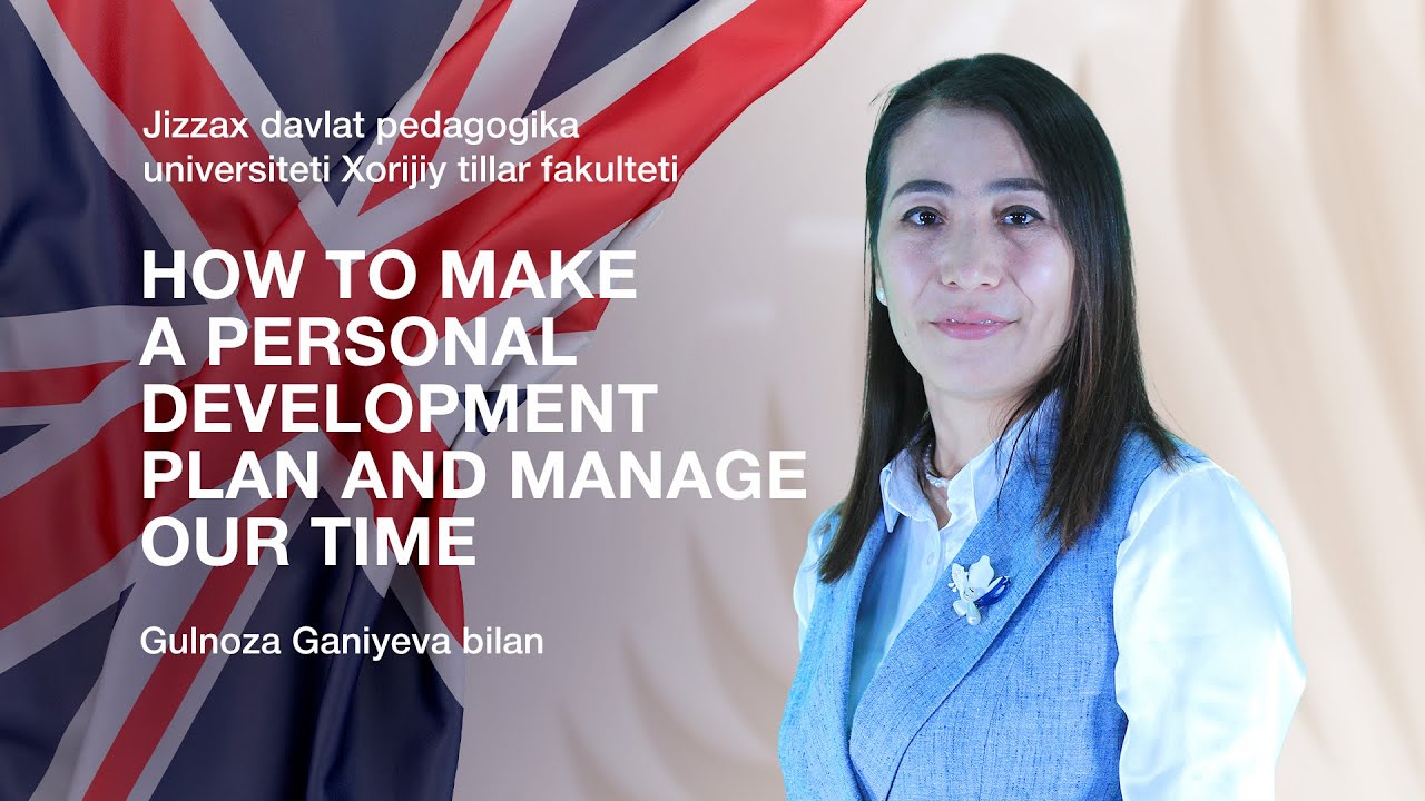 Gulnoza Ganiyeva.Topic: How to make a personal development plan and manage our time смотреть онлайн