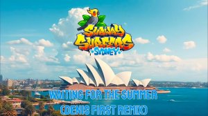 Subway Surfers 🚄 Sydney - 2026 Year 🇦🇺🦘🐍🦅 - Waiting for the Summer (Denis First Remix)