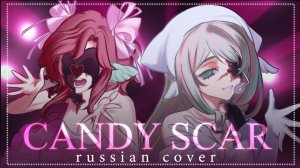 Candy Scar｜ Zombie Stage || RUS COVER BY  @miumyo x @osanemi