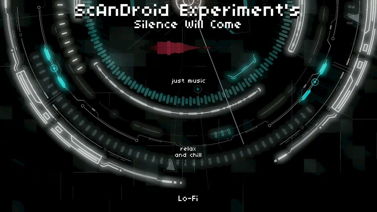 ScAnDroid Experiment's - Silence Will Come (2021) (Lo-Fi) смотреть онлайн