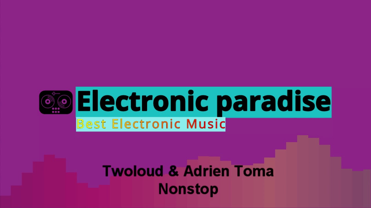 Twoloud & Adrien Toma - Nonstop смотреть онлайн