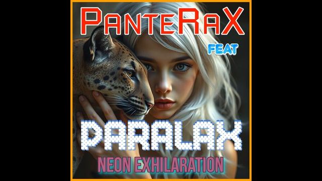 PanteRaX Feat ParalaX - Neon Exhilaration 2026 смотреть онлайн
