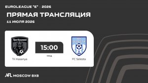 AFL26. Euroleague «E». Day 8. Tri Kasanya - FC Selesta