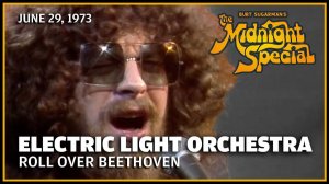 ELO - Roll Over Beethoven (The Midnight Special 29.06.73)
