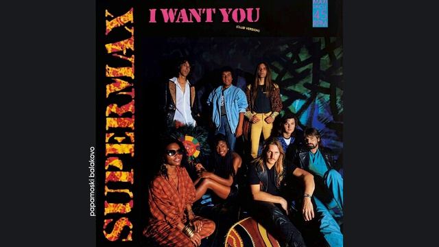 Supermax - Something In My Heart, 1986 I Want You (Club Version) (papamoski balakovo)