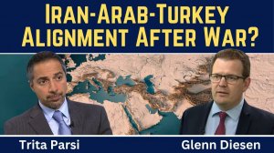 Trita Parsi_ Iran-Arab-Turkey Alignment After the War_