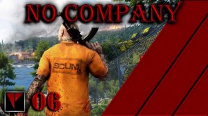 No Company #6 - SCUM Часть I: Механики игры