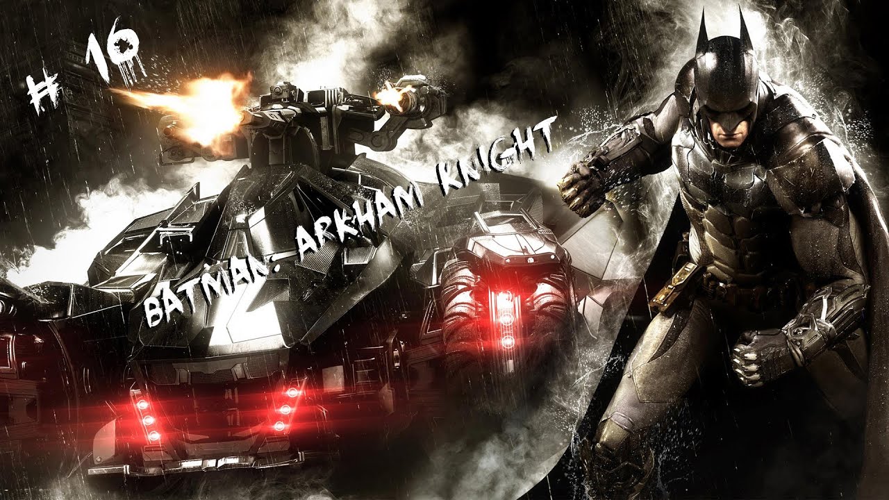 Batman: Arkham Knight (2015)➤глава 16(Женщина-Кошка на свободе)