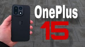 OnePlus 15 - первый взгляд на провал