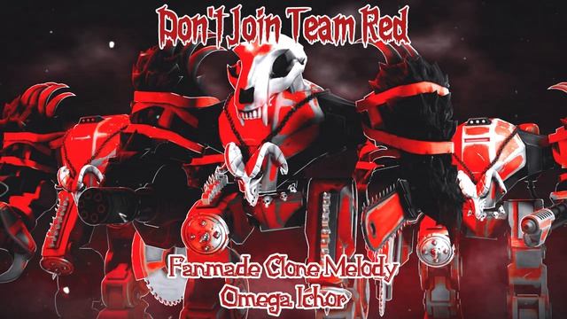 Don't Join Team Red Clone Melody - Omega Ichor (Fanmade) смотреть онлайн
