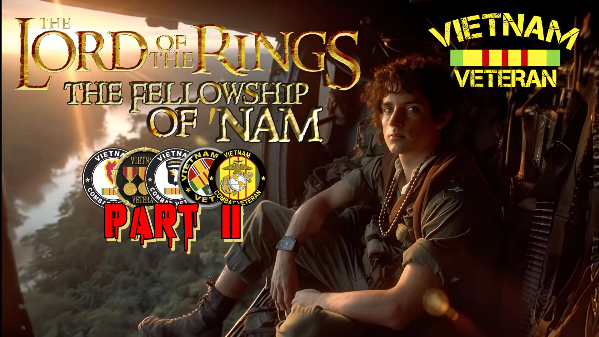 the Lord of the Rings - the Fellowship of 'Nam part II (Vietnam Veteran is...) смотреть онлайн