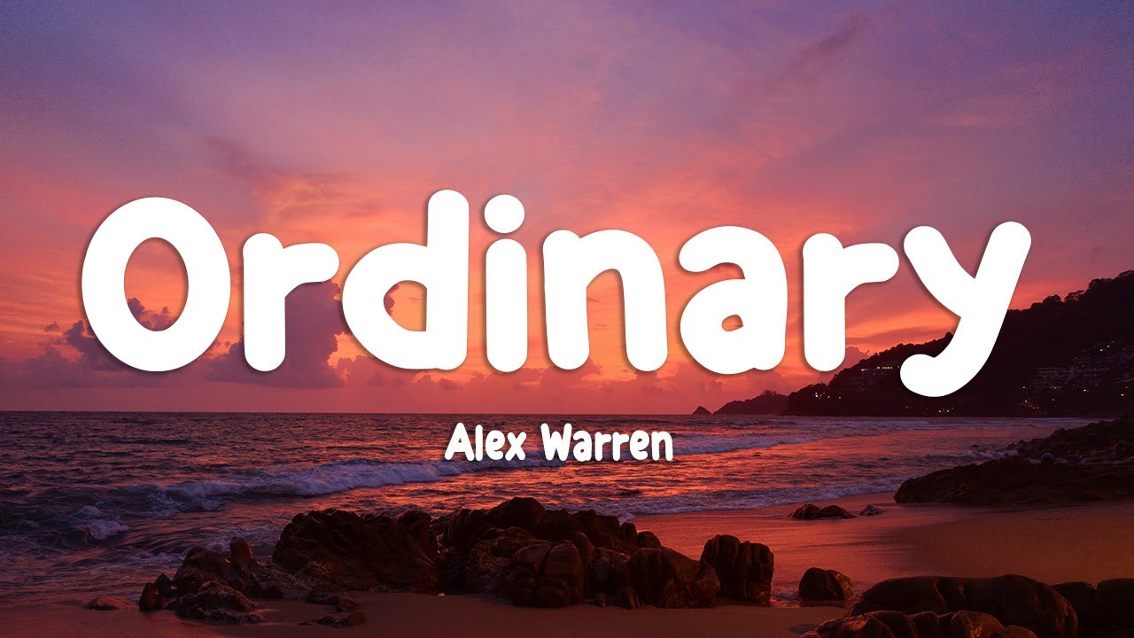 Alex Warren - Ordinary (Lyrics) смотреть онлайн