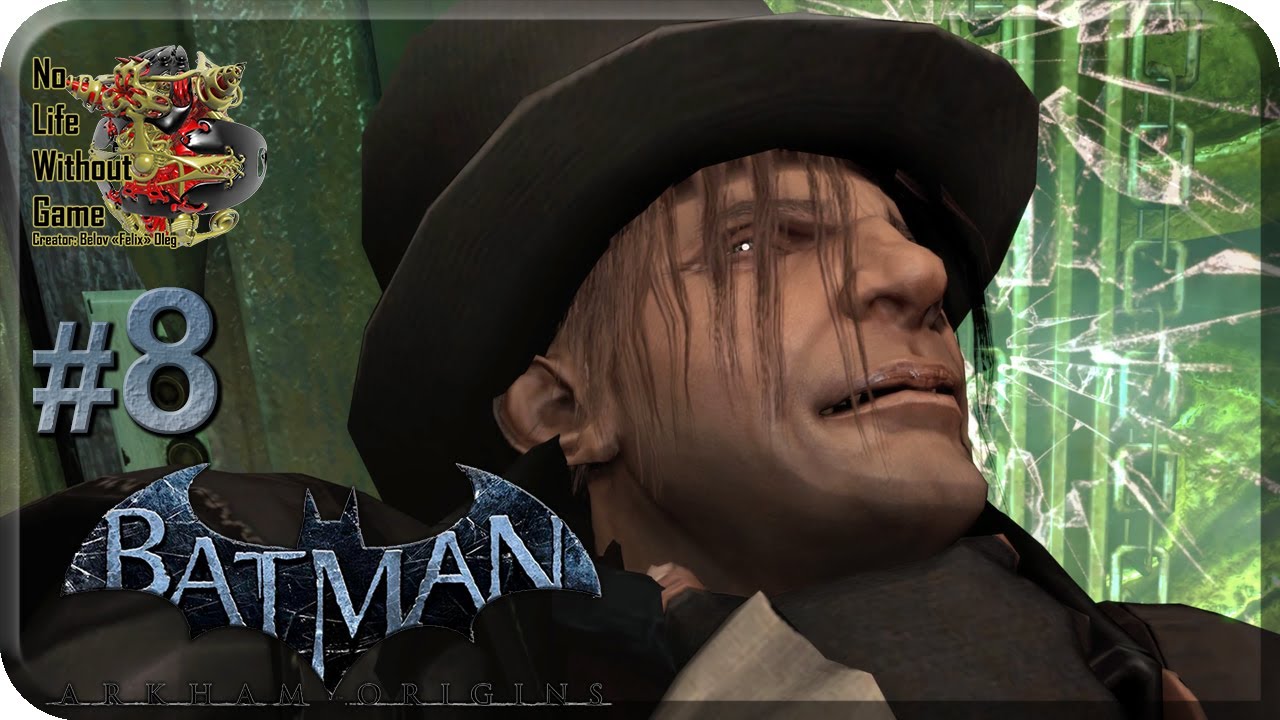 Batman:Arkham Origins[#8] - Безумный Шляпник (Прохождение на русском(Без комментариев)) смотреть онлайн