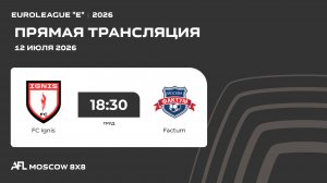 AFL26. Euroleague «E». Day 8. FC Ignis - Factum