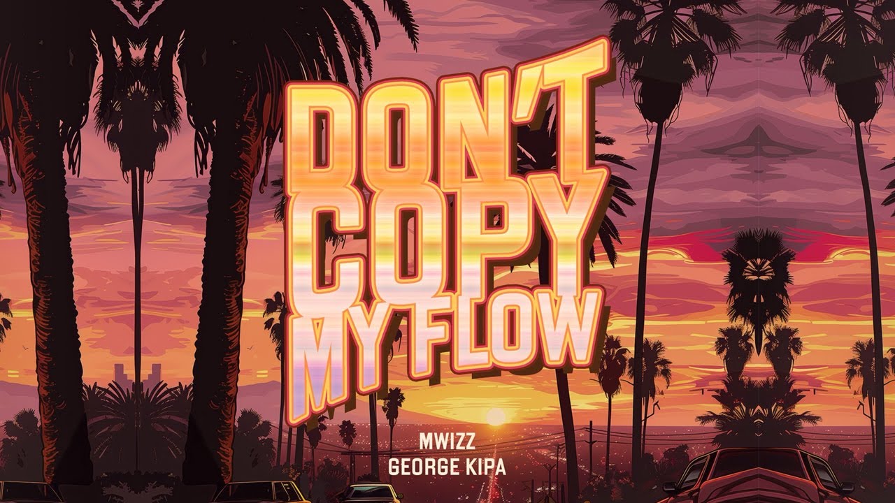 фрози (frozy), Mwizz, George Kipa - Don't Copy My Flow (Official Lyric Video) [Ultra Records] смотреть онлайн