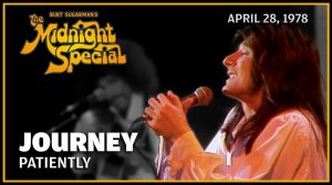 Journey - Patiently (The Midnight Special 28.04.78)