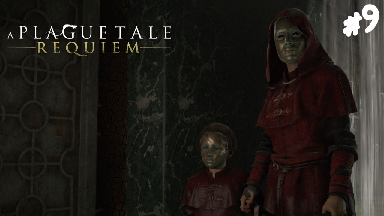 A Plague Tale: Requiem - Прохождение #9 Сектанты. смотреть онлайн