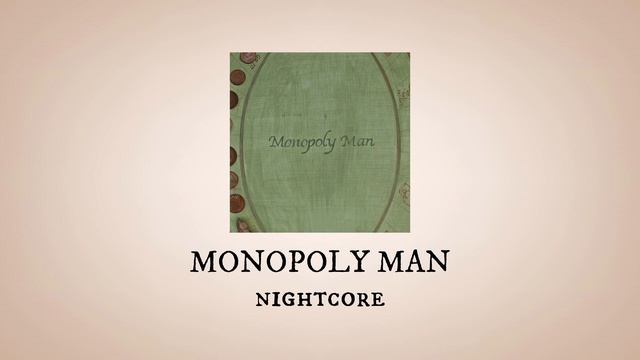 MONOPOLY MAN - nightcore (+sped up) - MELANIE MARTINEZ смотреть онлайн