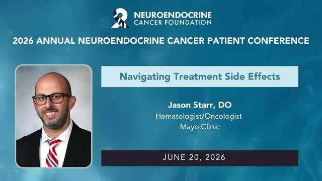 13. Navigating Treatment Side Effects • Jason Starr, DO • Mayo Clinic • 2026 NCF Conference