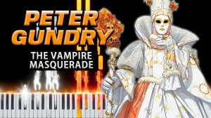 The Vampire Masquerade (Peter Gundry) 【 КАВЕР НА ПИАНИНО 】