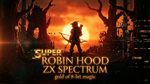ZX Spectrum Super Robin Hood (HORROR-ROMANCE EDITION)