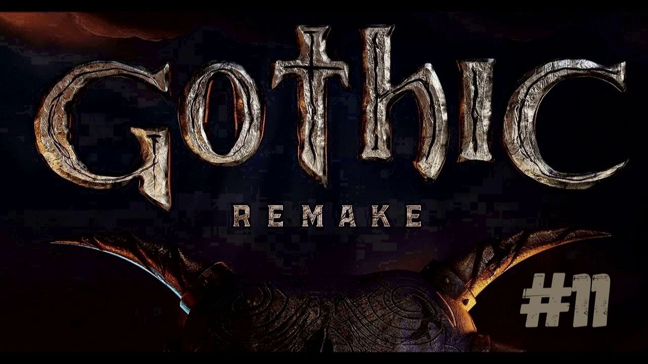 Gothic 1 Remake - Встреча с Гомезом,Помощь Сире и ликвидация Булита