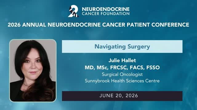6. Navigating Surgery • Dr. Julie Hallet • Sunnybrook Health Sciences Centre • 2026 Conference