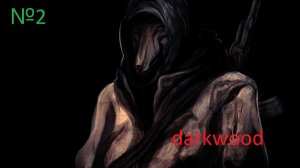 darkwood #2