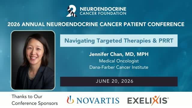 10. Navigating Targeted Therapies & PRRT • Dr. Jennifer Chan • 2026 NCF Conference