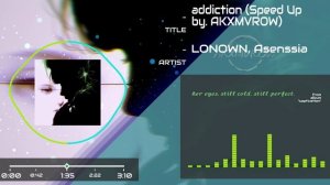 LONOWN & Asenssia - addiction (Speed Up by. AKXMVROW)
