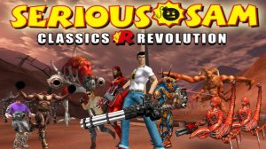 Проходим Serious Sam Classics Revolution #10. Прохождение. ИгроСериал