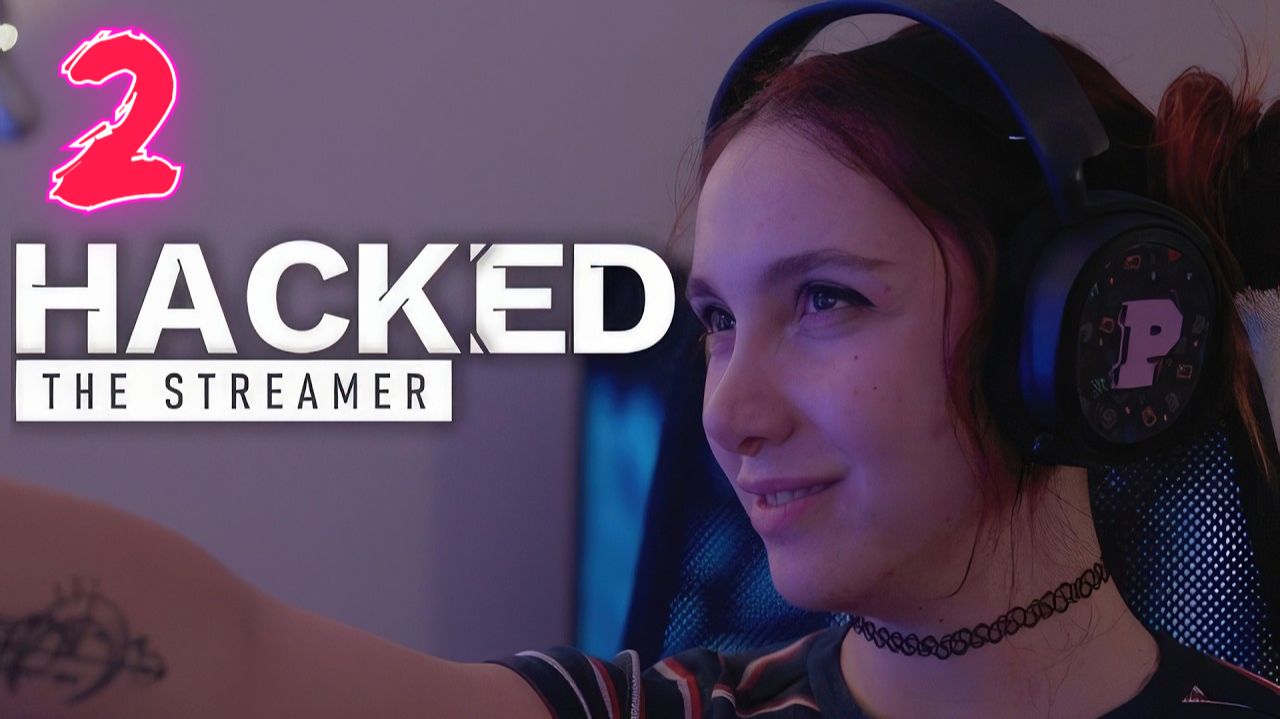 Hacked the Sreamer игрофильм\ прохождение #2 Глава 2 смотреть онлайн