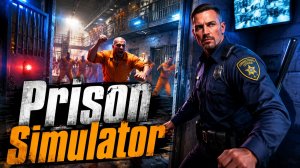 PRISON SIMULATOR ➽ ПЕРВЫЙ РАБОЧИЙ ДЕНЬ #1