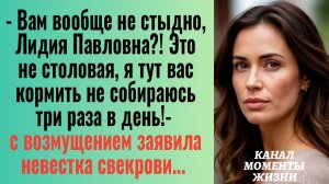 Истории из жизни/Я тут вас кормить не собираюсь - заявила невестка свекрови/Аудиорассказы/Жизненные