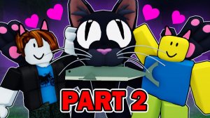 99 НОЧЕЙ В ЛЕСУ, НО КОТ ДРУЖЕЛЮБНЫЙ! (Часть 2) Roblox Анимация